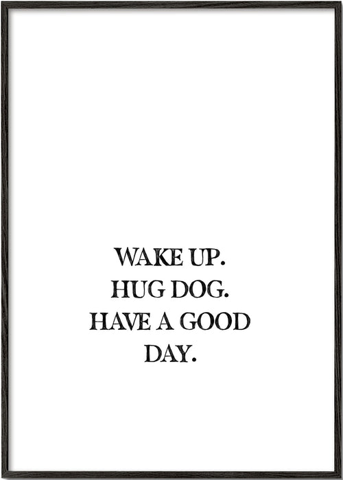 Minimalistický typografický obraz: Wake Up Hug Dog