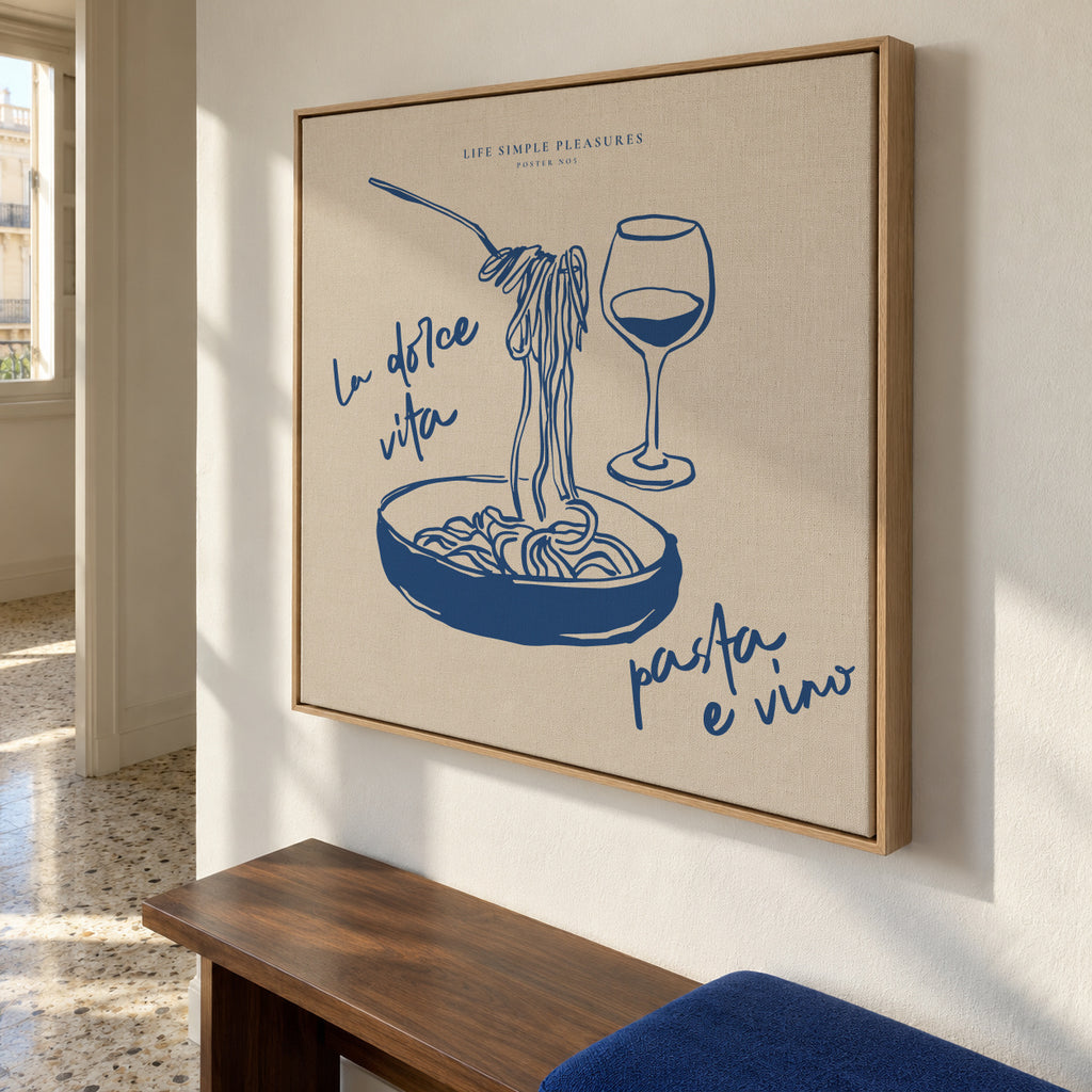Life Simple simple pleasures - La Dolce Vita, Pasta e vino - SQUARE - Framed canvas in an interior